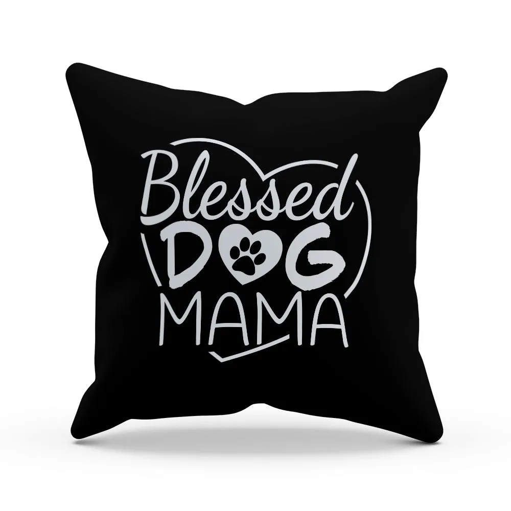 Blessed Dog Mama Pillow Cover