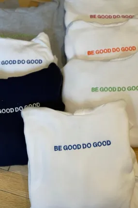 DTD Be Good Do Good Sweatshirt