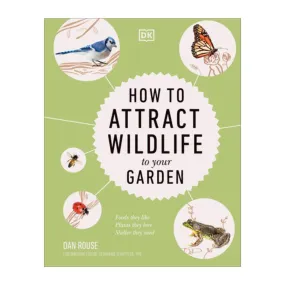 How to Attract Wildlife to Your Garden