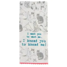 I Knead You Cats Flour Sack Tea Towel